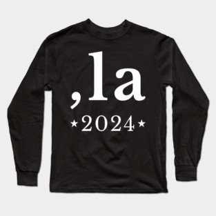 Comma La - Kamala Harris 2024 Long Sleeve T-Shirt