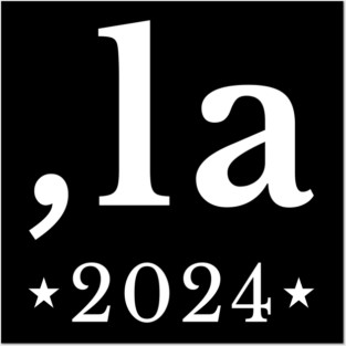 Comma La - Kamala Harris 2024 Posters and Art