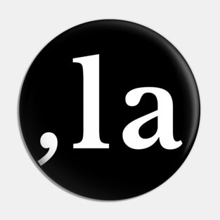 Comma La - Kamala Harris 2024 Pin