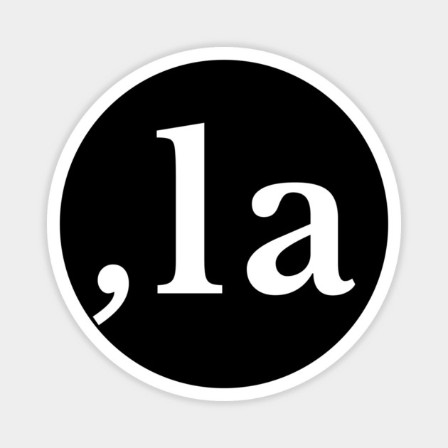 Comma La - Kamala Harris 2024 Magnet by UrbanLifeApparel