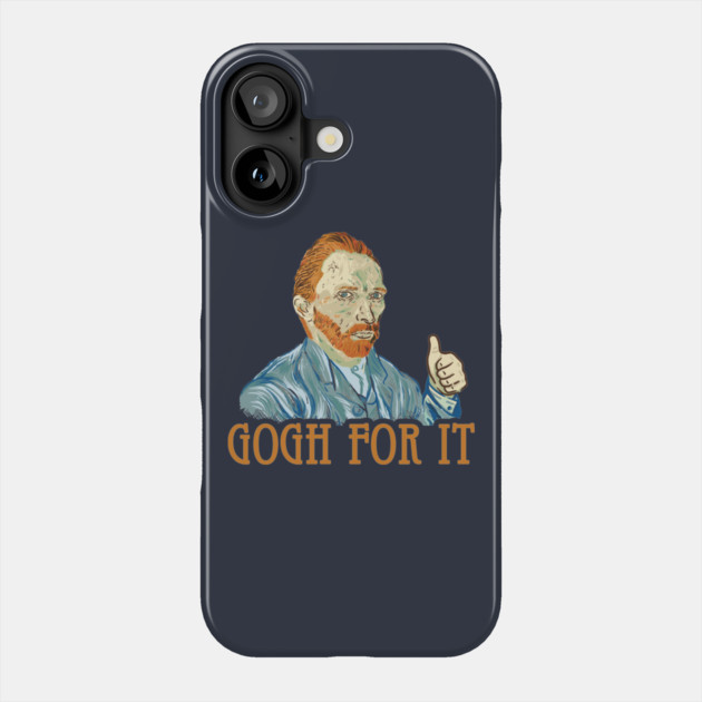 Gogh For It Phone Case by dumbshirts