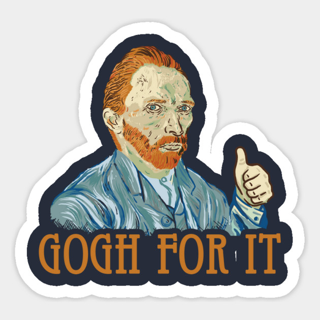 Gogh For It Magnet by dumbshirts