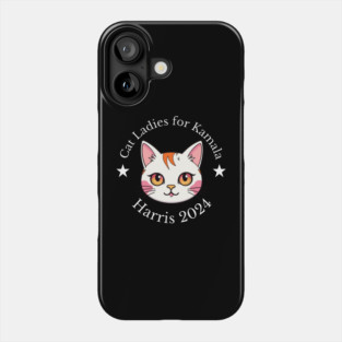 Cat Ladies for Kamala Harris 2024 Phone Case