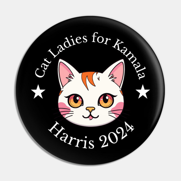 Cat Ladies for Kamala Harris 2024 Pin by UrbanLifeApparel