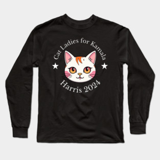 Cat Ladies for Kamala Harris 2024 Long Sleeve T-Shirt