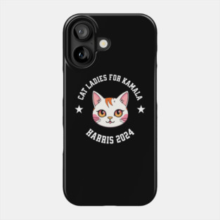Cat Ladies for Kamala Harris 2024 Phone Case