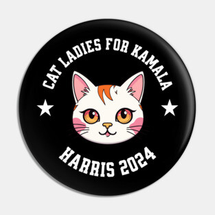 Cat Ladies for Kamala Harris 2024 Pin