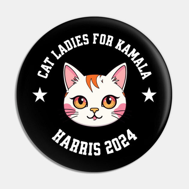 Cat Ladies for Kamala Harris 2024 Pin by UrbanLifeApparel