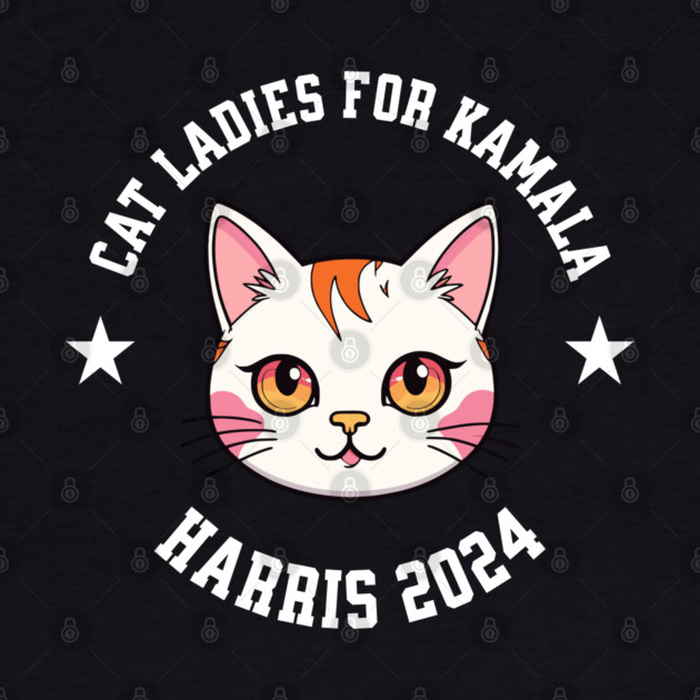 Cat Ladies for Kamala Harris 2024 by UrbanLifeApparel