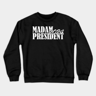 Madam President Crewneck Sweatshirt