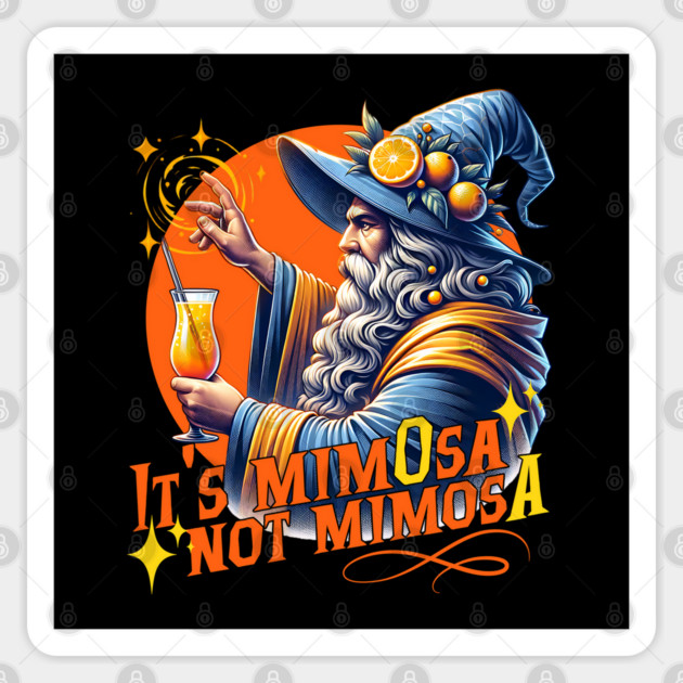 It's mimOsa not mimosA Wizarding drinking Orange Mimosas Sticker by Joaddo