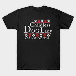 Childless-dog-Lady T-Shirt