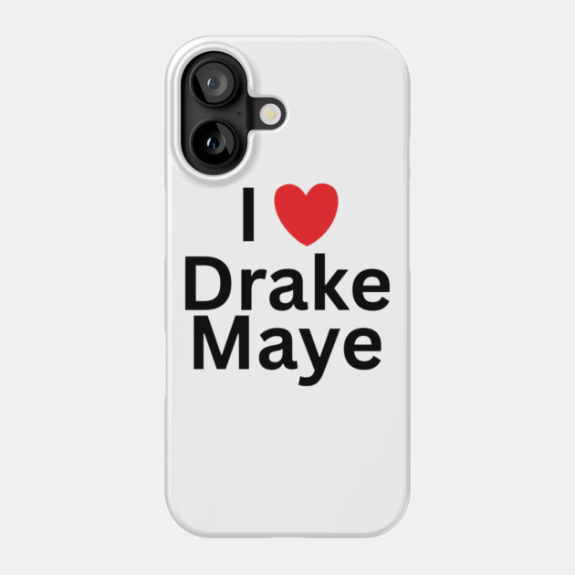 I-Love-Drake-Maye Phone Case by BlackMeme94