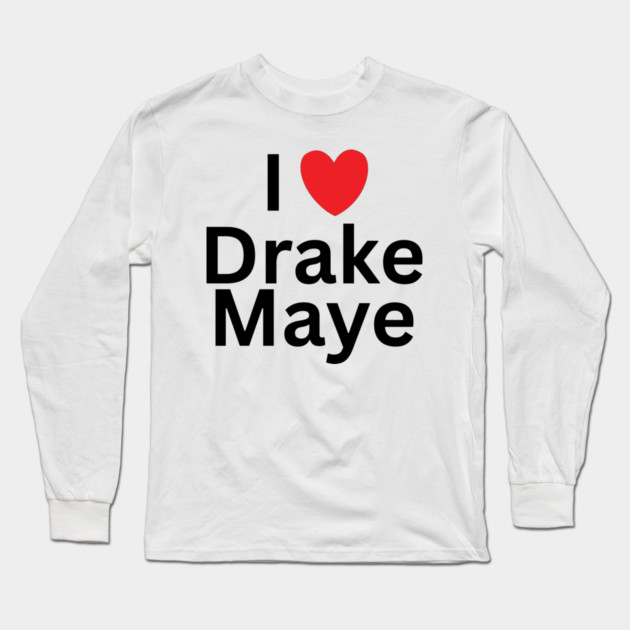 I-Love-Drake-Maye Long Sleeve T-Shirt by BlackMeme94