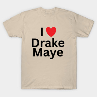 I-Love-Drake-Maye T-Shirt