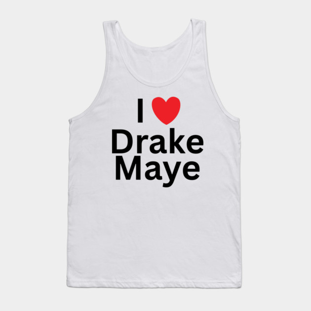 I-Love-Drake-Maye Tank Top by BlackMeme94