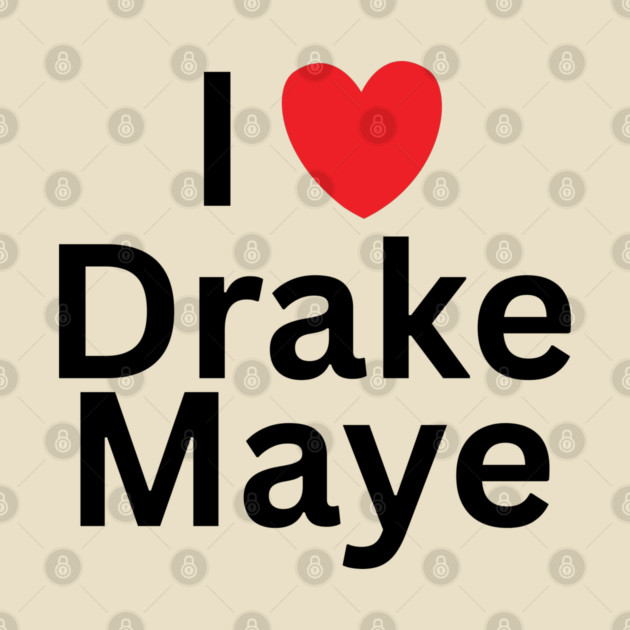 I-Love-Drake-Maye by BlackMeme94