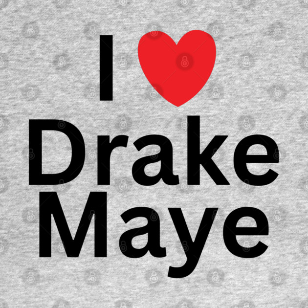 I-Love-Drake-Maye by BlackMeme94