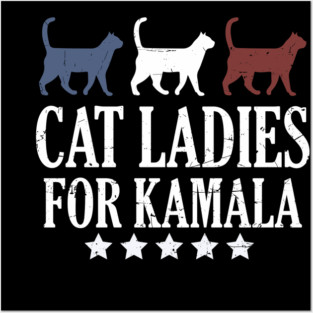 Cat Ladies For Kamala Posters and Art
