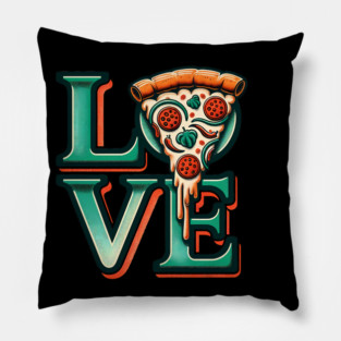 Love Pizza, Funny Pizza Lover Pillow