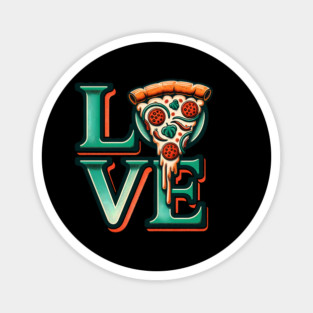 Love Pizza, Funny Pizza Lover Magnet