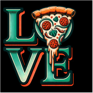 Love Pizza, Funny Pizza Lover Posters and Art