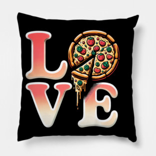 Love Pizza, Funny Pizza Lover Pillow