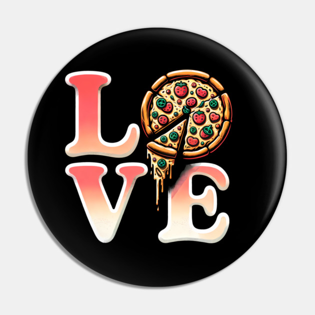 Love Pizza, Funny Pizza Lover Pin by logiamerch