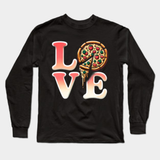 Love Pizza, Funny Pizza Lover Long Sleeve T-Shirt