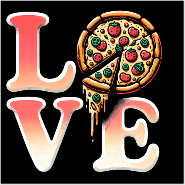 Love Pizza, Funny Pizza Lover Wall Art by logiamerch