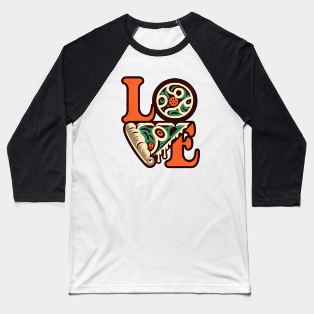 Love Pizza, Funny Pizza Lover Baseball T-Shirt by logiamerch