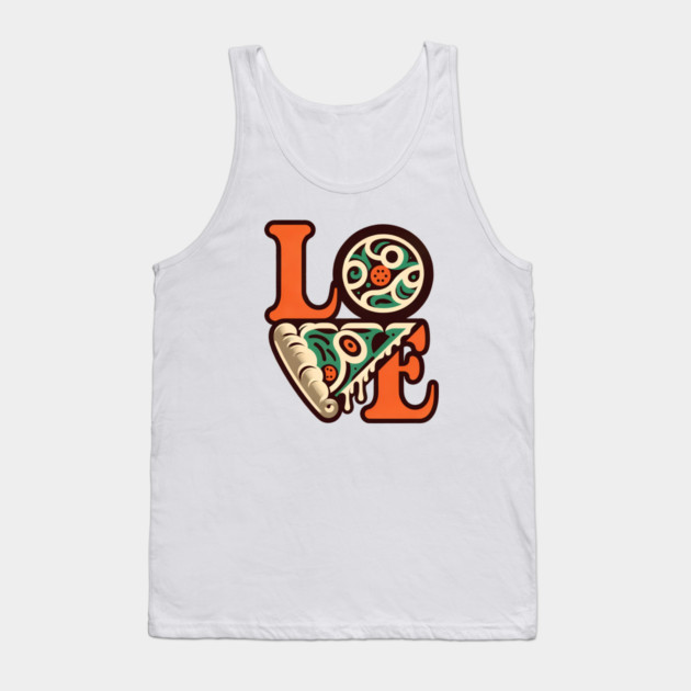 Love Pizza, Funny Pizza Lover Tank Top by logiamerch