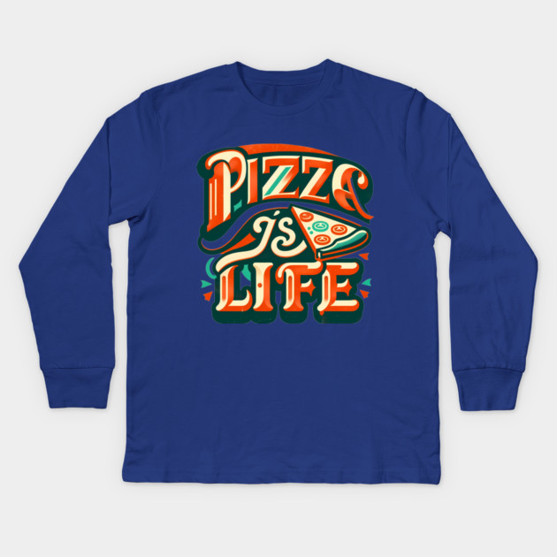 Funny Pizza is Life, Pizza Lover Kids Long Sleeve T-Shirt by logiamerch