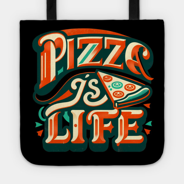 Funny Pizza is Life, Pizza Lover Tote by logiamerch