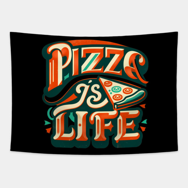 Funny Pizza is Life, Pizza Lover Tapestry by logiamerch