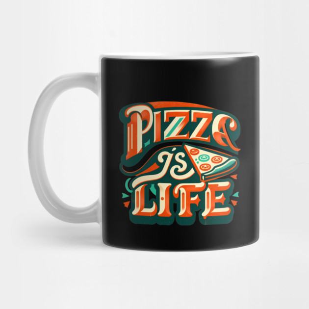 Funny Pizza is Life, Pizza Lover by logiamerch