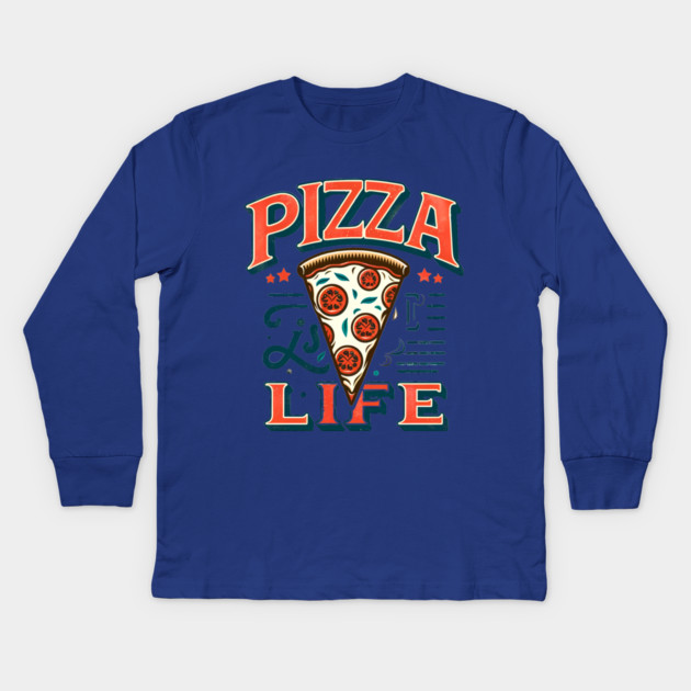 Funny Pizza is Life, Pizza Lover Kids Long Sleeve T-Shirt by logiamerch