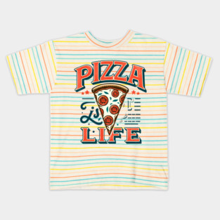 Funny Pizza is Life, Pizza Lover Kids T-Shirt