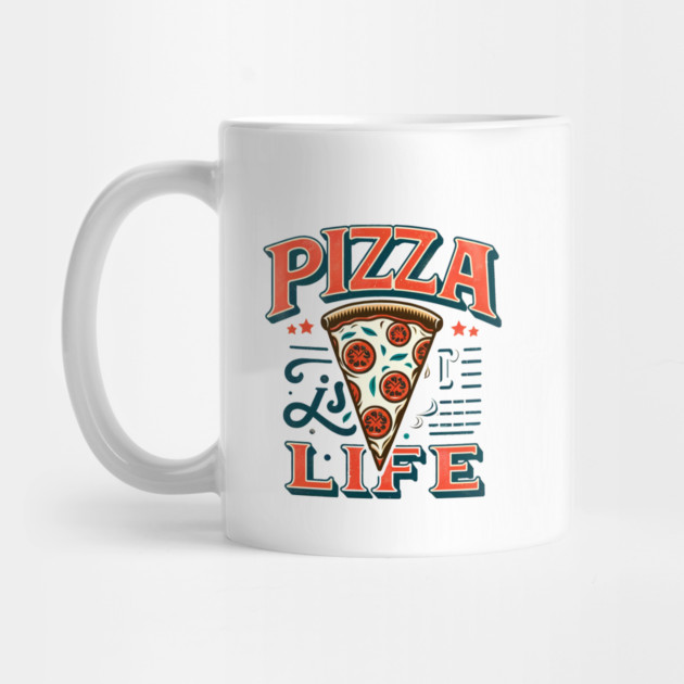 Funny Pizza is Life, Pizza Lover by logiamerch