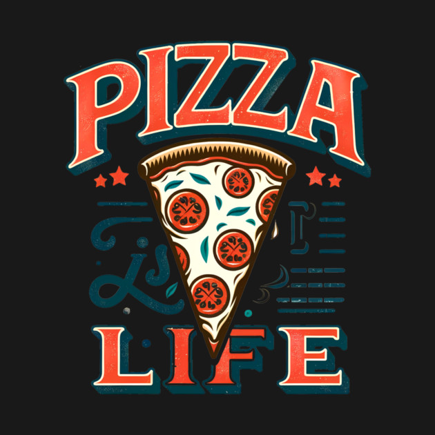 Funny Pizza is Life, Pizza Lover by logiamerch