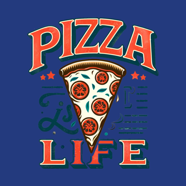 Funny Pizza is Life, Pizza Lover by logiamerch