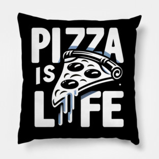 Funny Pizza is Life, Pizza Lover Pillow