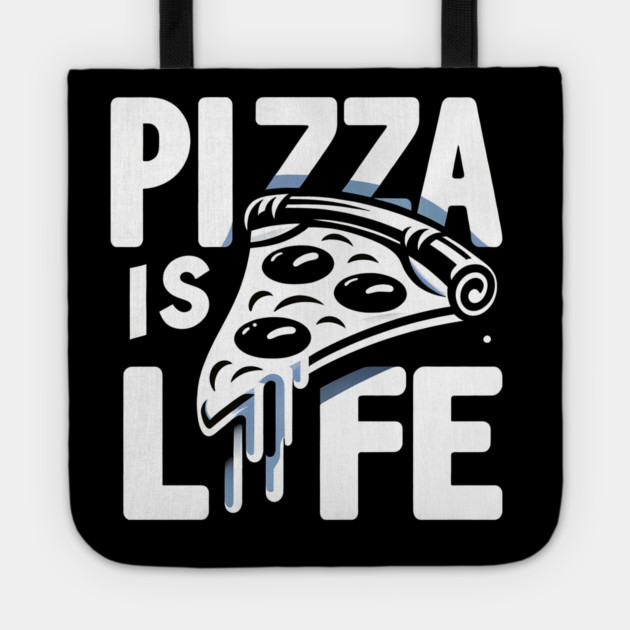 Funny Pizza is Life, Pizza Lover Tote by logiamerch