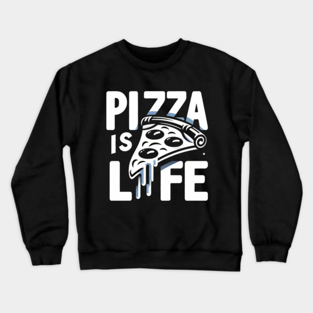 Funny Pizza is Life, Pizza Lover Crewneck Sweatshirt by logiamerch