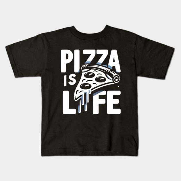 Funny Pizza is Life, Pizza Lover Kids T-Shirt by logiamerch