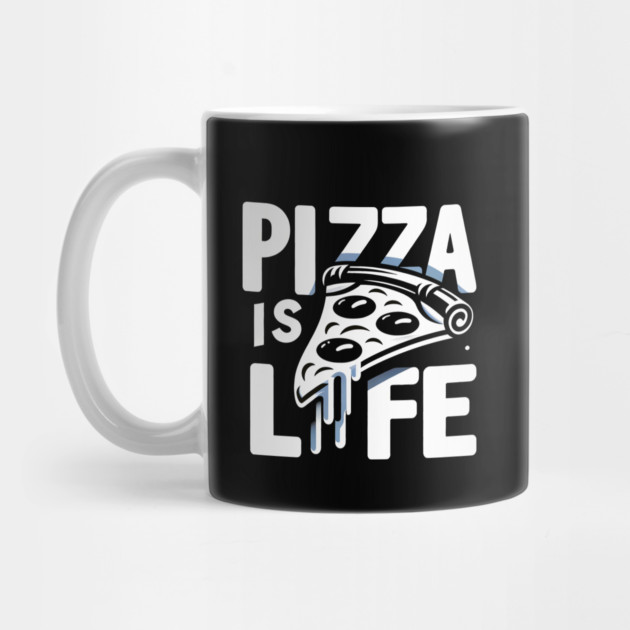 Funny Pizza is Life, Pizza Lover by logiamerch