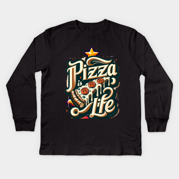 Funny Pizza is Life, Pizza Lover Kids Long Sleeve T-Shirt by logiamerch