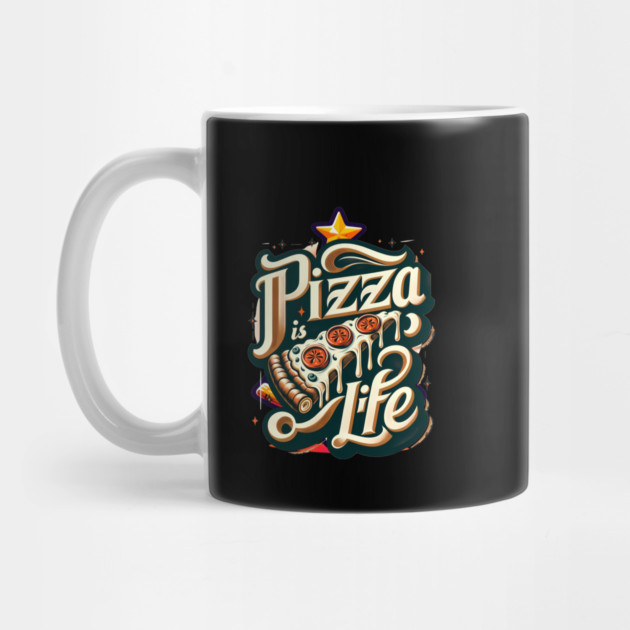 Funny Pizza is Life, Pizza Lover by logiamerch