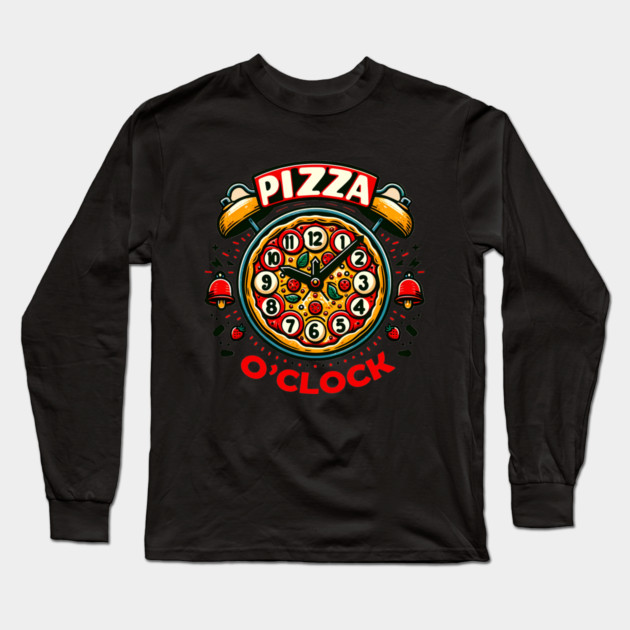 Funny Pizza o Clock, Pizza Lover Long Sleeve T-Shirt by logiamerch