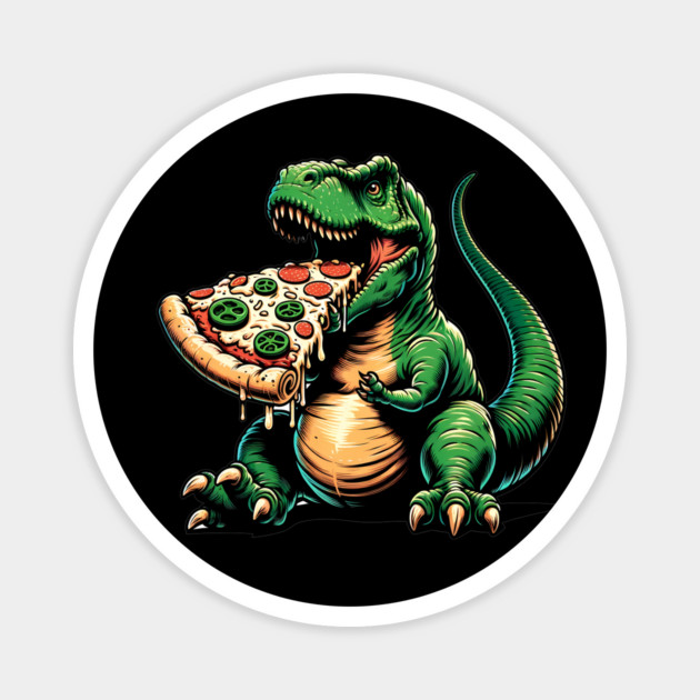 Funny Pizza T rex Dinosaur, Pizza Lover Magnet by logiamerch